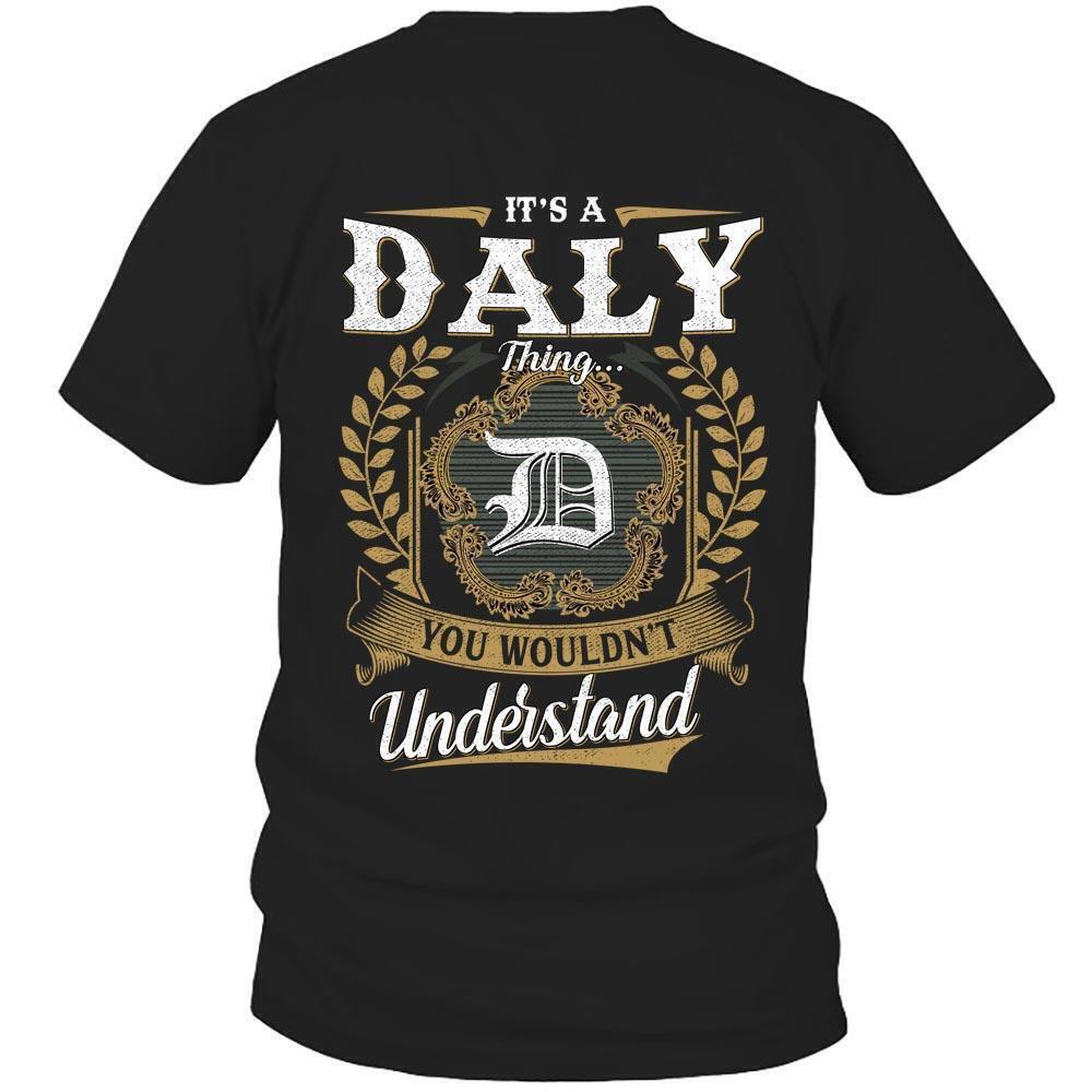 Its Daly Thing You Wouldnt Understand D91 T Shirt